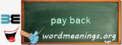 WordMeaning blackboard for pay back